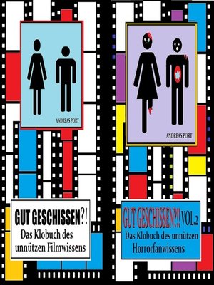 cover image of Gut Geschissen--Volume 1-2--Das Klobuch des unnützen Film- und Horrorfanwissens